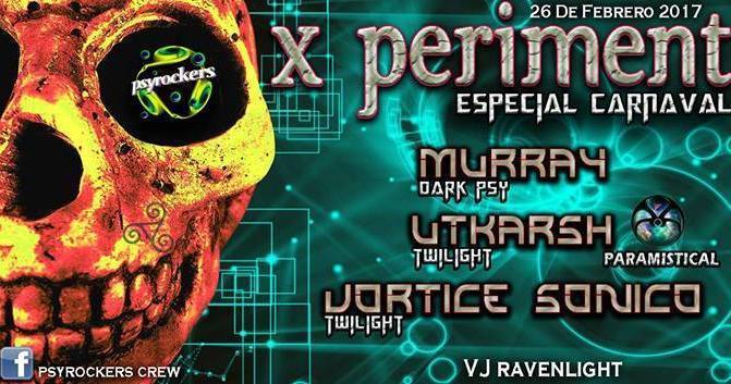 @psyrockers Presenta: X-PERIMENT @ ESPECIAL CARNAVAL El carnaval goza …