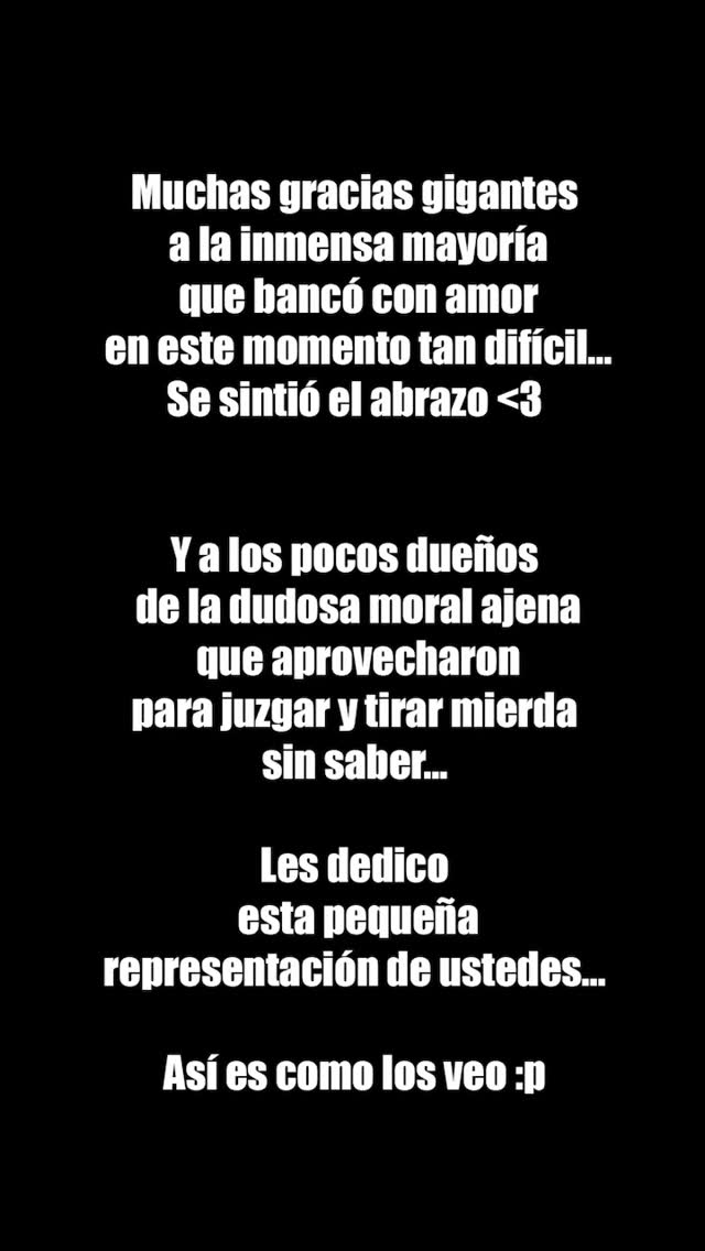 Muchas gracias a lo que tiraron mierda… Me activaron la creatividad… Y…